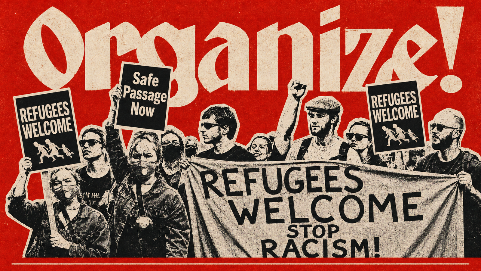 Organize! Refugees Welcome